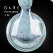 База Dark Pro Base Potal 39, 15 мл йогуртовый голубой с мелкой бирюзовой и сиреневой поталью
