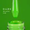 Гель-лак Dark gel polish 101 яркий салатовый неоновый, 6 мл